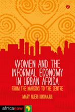 Women and the Informal Economy in Urban Africa cover