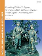 Modelling Waffen-SS Figures Grenadiers, 12th SS-Panzer-Division 'Hitler Jugend', Normandy, 1944 cover