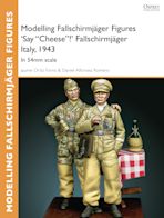 Modelling Fallschirmjäger Figures 'Say "Cheese"!' Fallschirmjäger Italy, 1943 cover