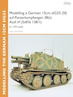 Modelling a German 15cm sIG33 (Sf) auf Panzerkampfwagen 38(t) Ausf.H (SdKfz I38/I) cover