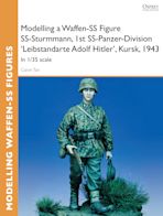 Modelling a Waffen-SS Figure SS-Sturmmann, 1st SS-Panzer-Division 'Leibstandarte Adolf Hitler', Kursk, 1943 cover