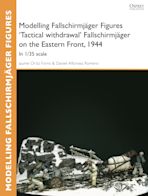 Modelling Fallschirmjäger Figures 'Tactical withdrawl' Fallschirmjäger on the Eastern Front, 1944 cover