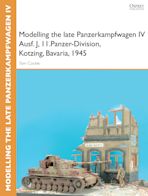 Modelling the late Panzerkampfwagen IV Ausf. J, II.Panzer-Division, Kotzing, Bavaria, 1945 cover