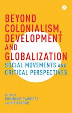 Beyond Colonialism, Development and Globalization cover