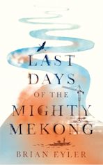 Last Days of the Mighty Mekong cover