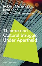 Theatre and Cultural Struggle under Apartheid cover