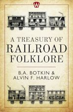 A Treasury of Railroad Folklore cover