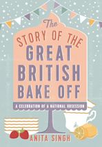 The Story of The Great British Bake Off cover