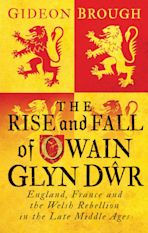 The Rise and Fall of Owain Glyn Dwr cover