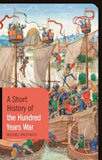 A Short History of the Hundred Years War cover