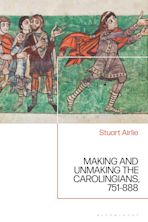 Making and Unmaking the Carolingians cover