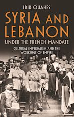 Syria and Lebanon Under the French Mandate cover