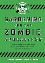 Gardening for the Zombie Apocalypse cover
