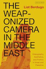 The Weaponized Camera in the Middle East cover