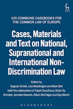 Cases, Materials and Text on National, Supranational and International Non-Discrimination Law cover