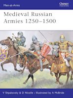 Medieval Russian Armies 1250–1500 cover
