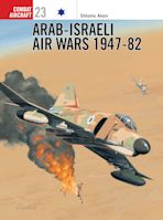 Arab-Israeli Air Wars 1947–82 cover