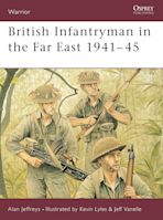 British Infantryman in the Far East 1941–45 cover