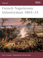 French Napoleonic Infantryman 1803–15 cover