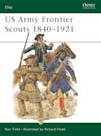 US Army Frontier Scouts 1840–1921 cover