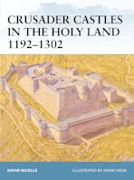 Crusader Castles in the Holy Land 1192–1302 cover