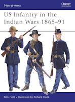 US Infantry in the Indian Wars 1865–91 cover