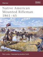 Native American Mounted Rifleman 1861–65 cover