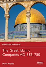 The Great Islamic Conquests AD 632–750 cover