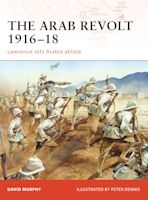 The Arab Revolt 1916–18 cover