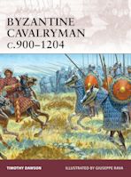 Byzantine Cavalryman c.900–1204 cover