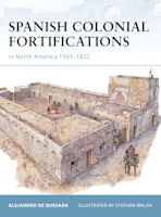 Spanish Colonial Fortifications in North America 1565–1822 cover