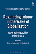 Regulating Labour in the Wake of Globalisation cover