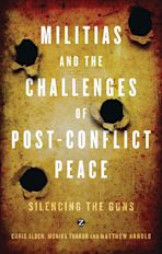 Militias and the Challenges of Post-Conflict Peace cover