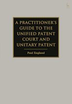 A Practitioner's Guide to the Unified Patent Court and Unitary Patent cover