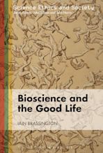 Bioscience and the Good Life cover