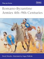 Romano-Byzantine Armies 4th–9th Centuries cover