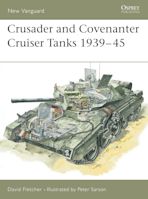 Crusader and Covenanter Cruiser Tanks 1939–45 cover