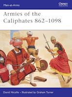 Armies of the Caliphates 862–1098 cover