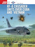 RF-8 Crusader Units over Cuba and Vietnam cover