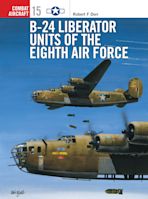 B-24 Liberator Units of the Eighth Air Force cover