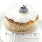 The New Aga Cook: No 2 Cooking for kids cover