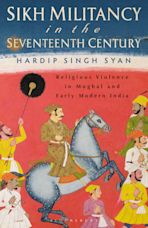 Sikh Militancy in the Seventeenth Century cover