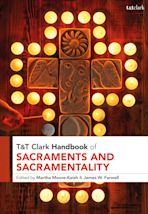 T&T Clark Handbook of Sacraments and Sacramentality cover