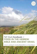 T&T Clark Handbook of Food in the Hebrew Bible and Ancient Israel cover