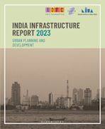 India Infrastructure Report 2023: Urban Planning and Development cover