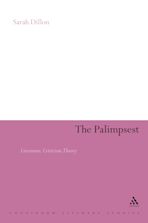 The Palimpsest: Literature, Criticism, Theory cover