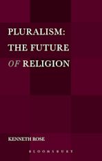 Pluralism: The Future of Religion cover