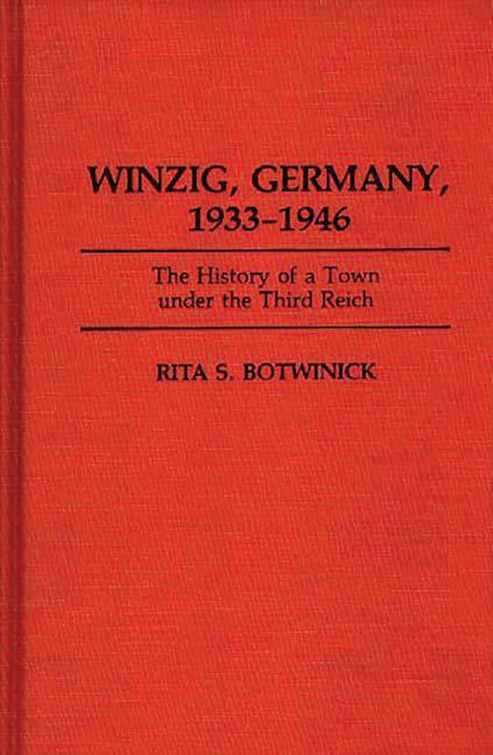 Winzig, Germany, 1933-1946: The History of a Town under the Third Reich ...