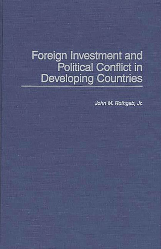 Foreign Investment and Political Conflict in Developing Countries cover