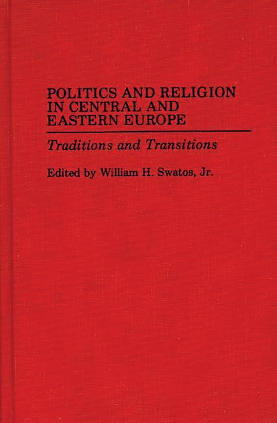 Politics and Religion in Central and Eastern Europe cover